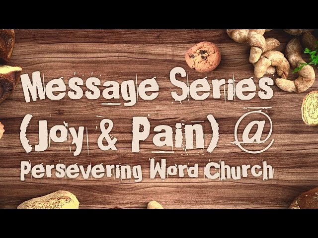 Message Series (Joy & Pain)