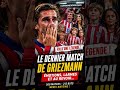 Le dernier match d’Antoine Griezmann à l’Atlético