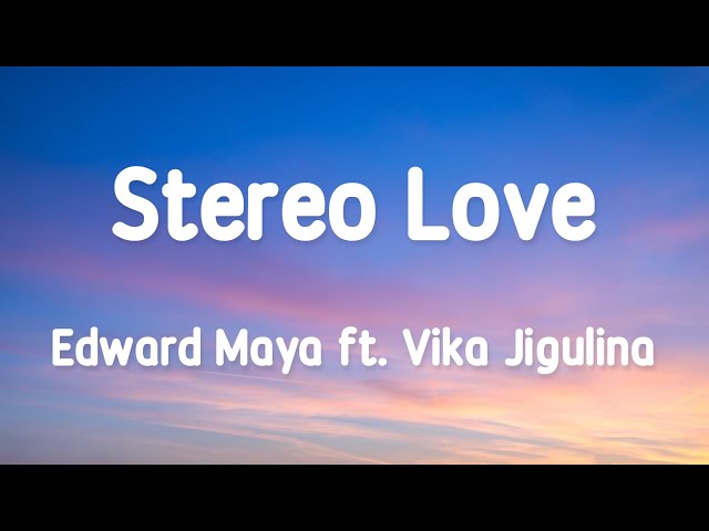 Edward Maya - Stereo Love ft. Vika Jigulina 1 Hour (Lyrics) class=