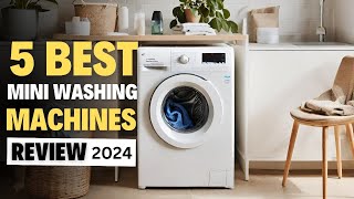 Top 5 Best Mini Washing Machines of 2024!