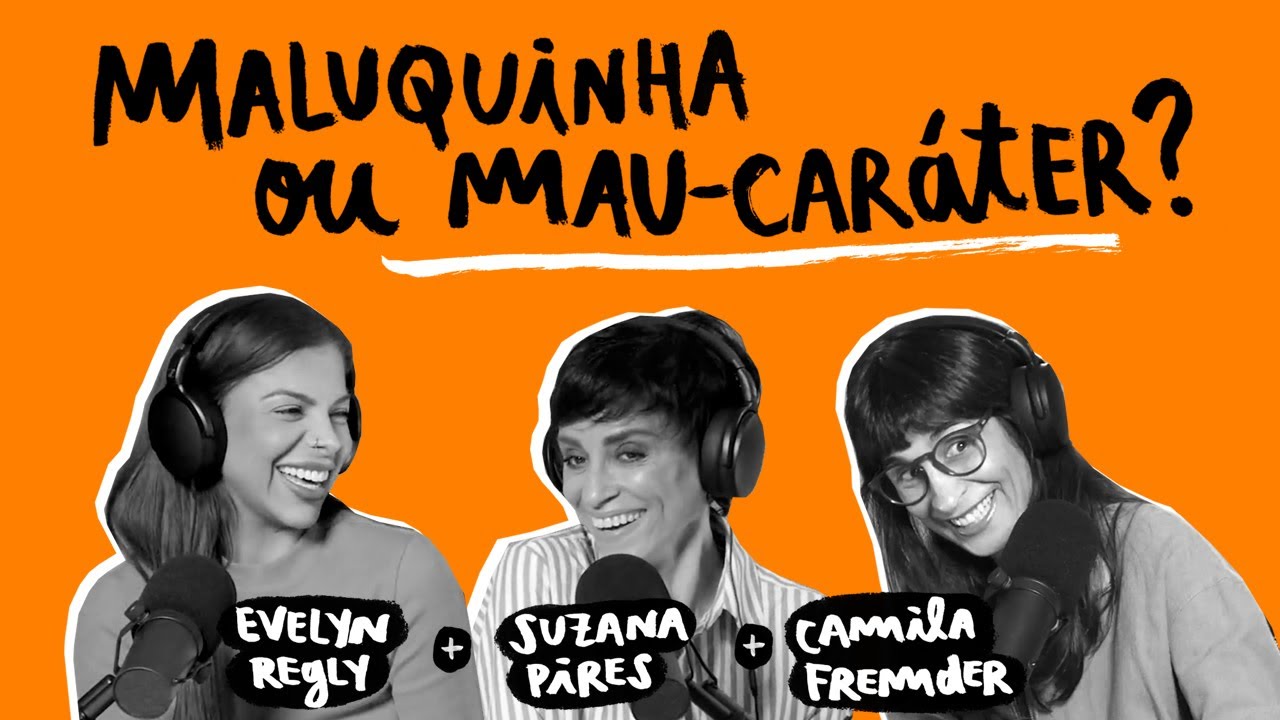 É NÓIA MINHA? - Maluquinha ou Mau-Caráter?, com Evelyn Regly e Suzana Pires