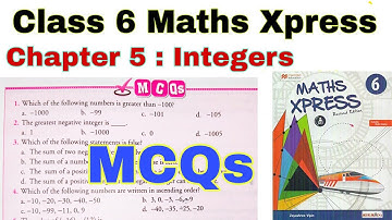 Class 6 Maths Xpress Chapter 5 MCQs | MCQs | Maths Xpress | Integers | Chapter 5 | Class 6 | Maths