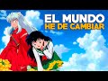 Inuyasha: El Mundo He De Cambiar Full - Nicolas Silva - HD
