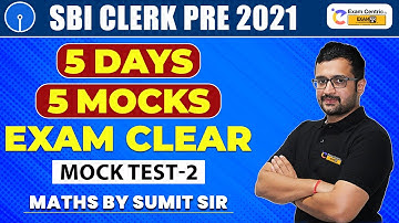 🔴LIVE - SBI Clerk Prelims 2021 | 5 Days 5 Perfect Mocks | Maths Mock Test-2 | Sumit Sir