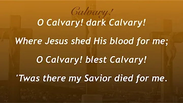 Calvary! (Sacred Songs & Solos #116)