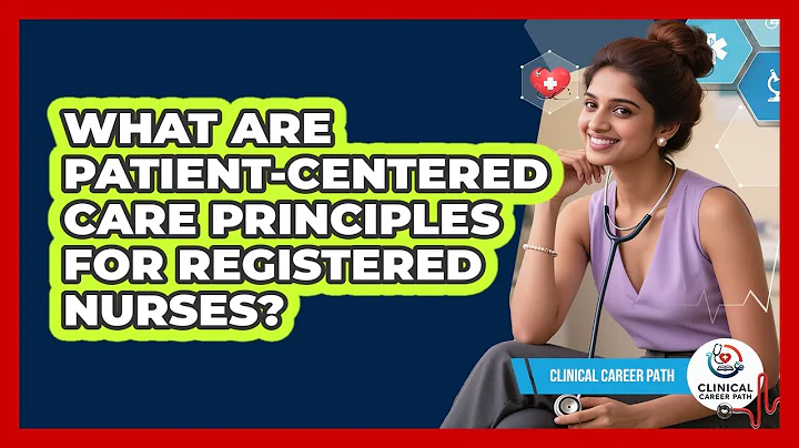 What Are Patient-centered Care Principles For Registered Nurses? - Clinical Career Path