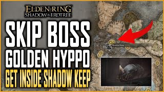 Elden Ring DLC How To Skip Golden Hippopotamus Boss Fight, Shadow Keep Boss Fight