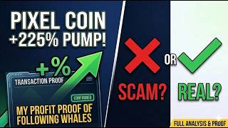 PIXEL Coin Pump EXPOSED: Smart Money Is Moving! 🤯📈