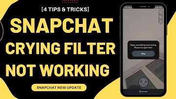 Snapchat Crying Filter Not Working 2023 (iPhone & Android)