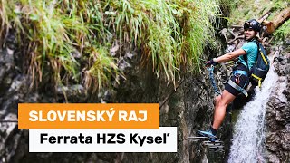 Slovenský raj - Ferrata HZS Kyseľ