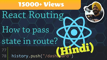How to pass state in React router and history.push || ReactJs Routing