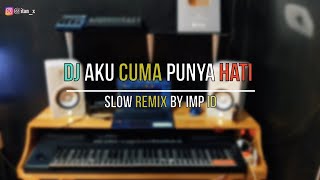 DJ Angklung AKU CUMA PUNYA HATI by IMp ( slow remix 2020 )