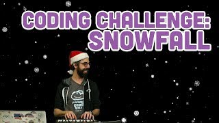 Coding Challenge #88: Snowfall