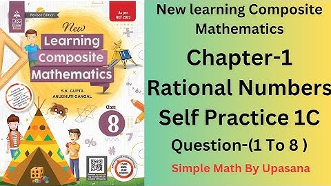 New Learning Composite Mathematics |Class-8|Chapter-1||Rational Number |Self Practice-1C|Ques-(1to8)