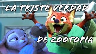 LA TRISTE VERDAD DE ZOOTOPIA | ByGudiOn