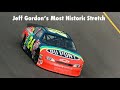 Jeff Gordon’s Most Historic Stretch