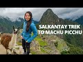 4day salkantay trek  hiking to machu picchu part 2