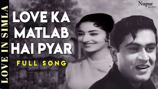 Love Ka Matlab Hai Pyar | Asha Bhosle, Mohammed Rafi | Love In Simla | Bollywood Classic Songs {HD}
