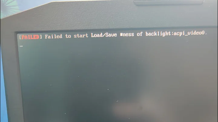 thinkpad t495 manjaro linux "failed to start load/save ness of backlight:acpi_video0"