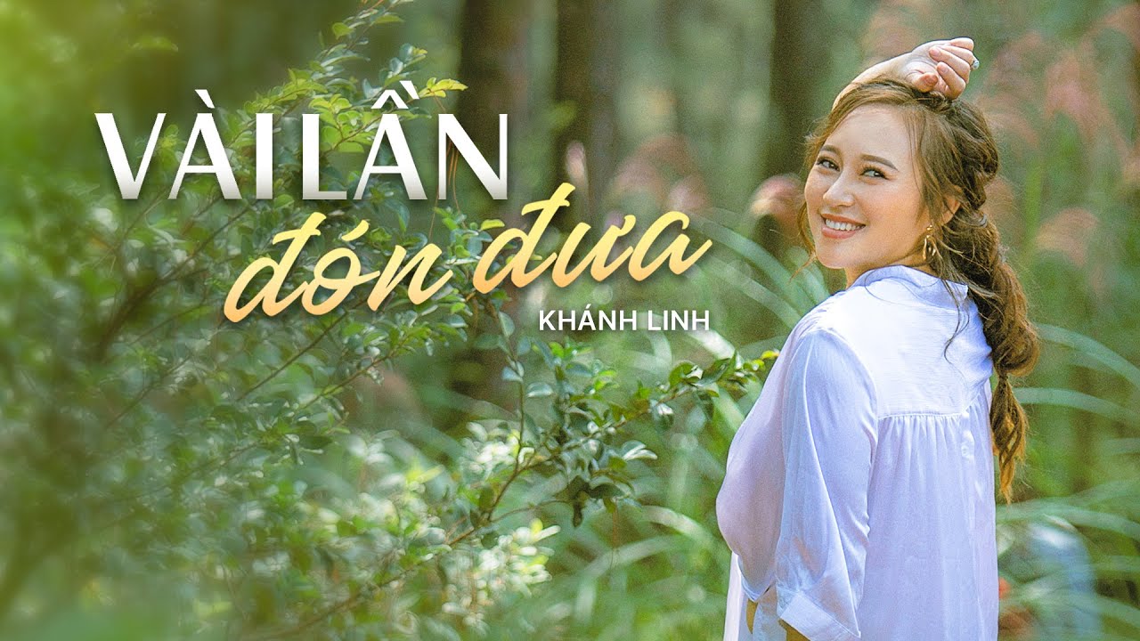Vài Lần Đón Đưa - Ca Sĩ Khánh Linh