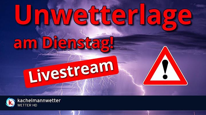 Livestream zu Gewitter und Unwetter am Dienstag