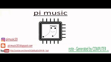 pi music #4 [SLOW AND STEADY] - GENERATED BY COMPUTER {vid 4}