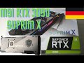 Es ist da! MSI RTX 3090 Suprim X Unboxing und erster Eindruck [DE]