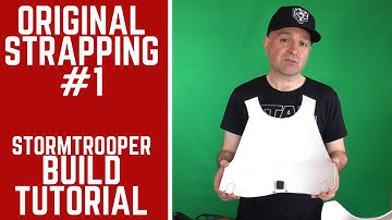 STORMTROOPER BUILD TUTORIAL: Original strapping, Part 1