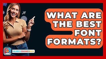 What Are The Best Font Formats? - SearchEnginesHub.com