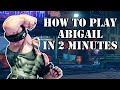 Abigail 2 Minute Guide