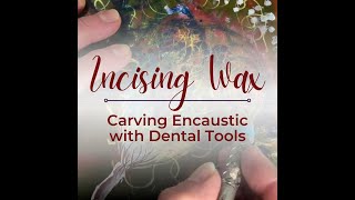 🔥🔥Incising Wax: Carving Encaustic with Dental Tools🔥🔥#Shorts