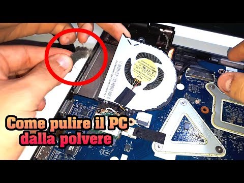 COME PULIRE UN PC PORTATILE DALLA POLVERE - TUTORIAL