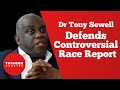 Dr Tony Sewell Defends Controversial Race Report