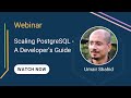 Scaling postgresql  a developers guide