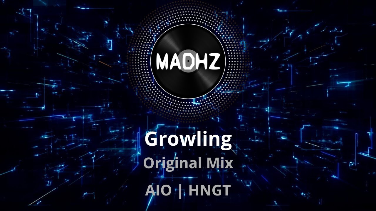 Growling (Original Mix) | AIO, HNGT adlı videoyu YouTube'da izle Growling (Original Mix) | AIO, HNGT adlı videoyu YouTube'da izle