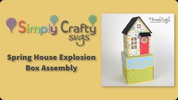 Spring House Explosion Box Assembly - SVG File