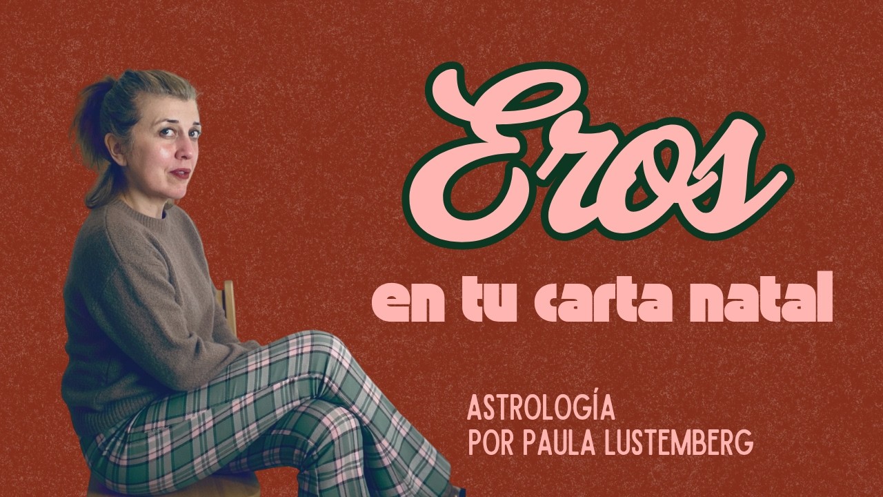 Eros o el  "Amor a Primera Vista" | Tu éxtasis y tu perdición en la carta natal