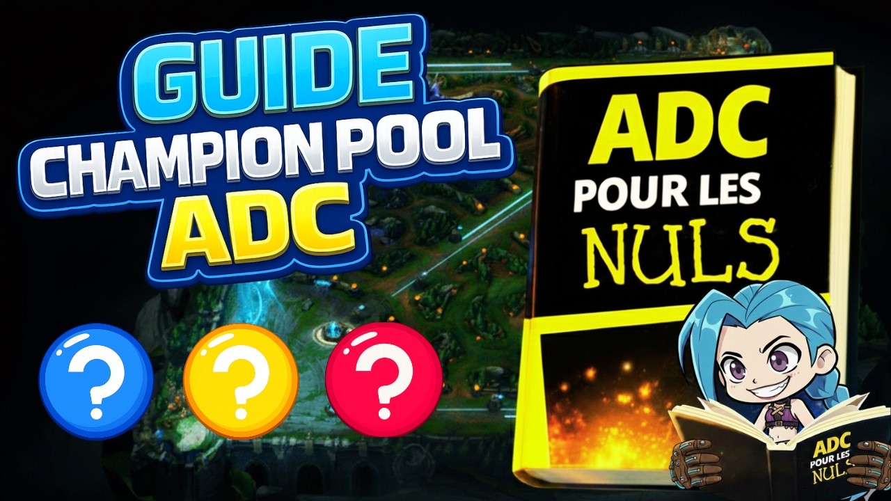 Comment VRAIMENT faire son CHAMPION POOL en ADC - Guide ADC | ADC POUR ...