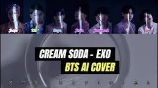 [AI COVER] How Would BTS SING 'Cream Soda' EXO | NTP 