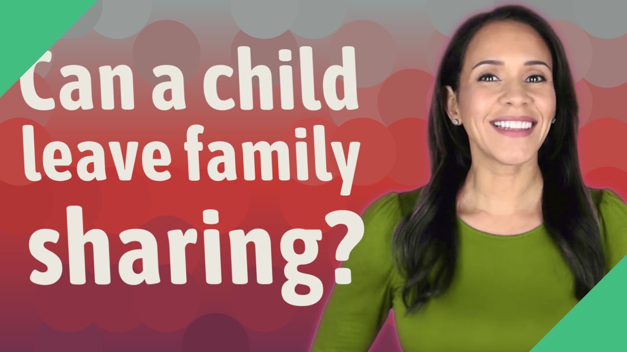 can-a-child-leave-family-sharing-youtube