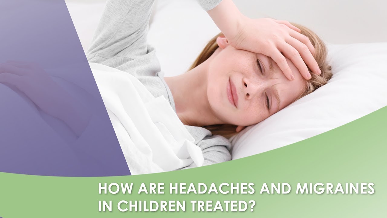 How Are Headaches and Migraines Treated in Children?