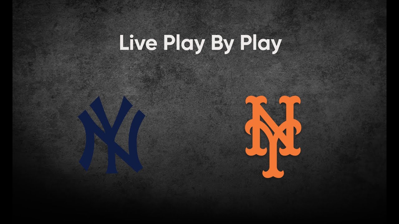 New York Yankees vs New York Mets 🟢 LIVE ⚾️ Play By Play 