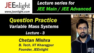 Variable Mass Systems || Lecture - 3 || Questions based on Thrust Force