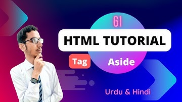 Lec - 61 | HTML Aside Tag in Urdu/Hindi 2023 | PK Tutorials