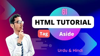 Lec - 61 | HTML Aside Tag in Urdu/Hindi 2023 | PK Tutorials