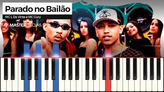 Parado no Bailão - MC L Da Vinte e MC Gury | Piano Tutorial Resimi
