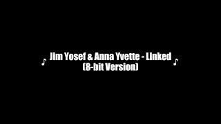Jim Yosef & Anna Yvette - Linked (8-bit Version)