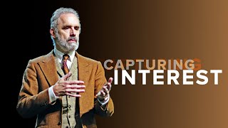 What Grabs Your Interest - Jordan Peterson