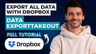 How to Export All Your Dropbox Data with Dropbox Data ExportTakeout [2026 Full Guide]