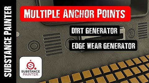 SUBSTANCE PAINTER: SINGLE & MULTIPLE ANCHOR POINTS